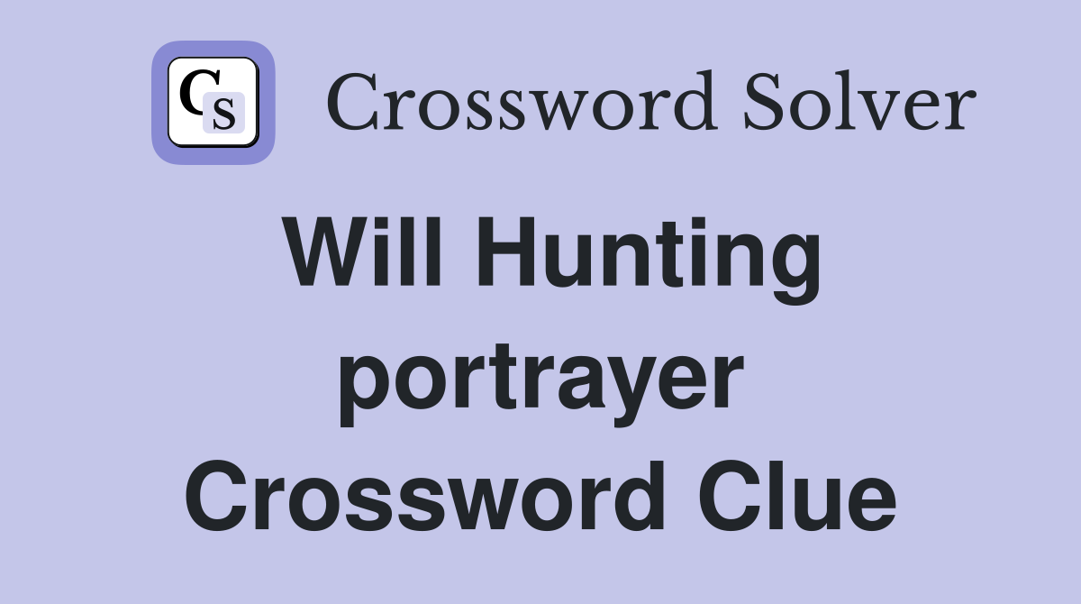 Will Hunting portrayer Crossword Clue