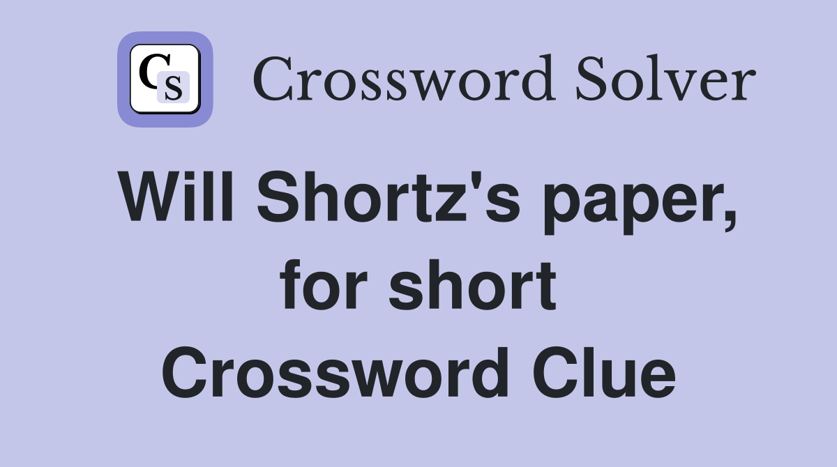 Will Shortz's paper, for short Crossword Clue