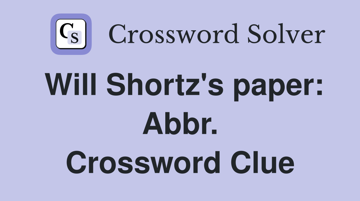 Will Shortz's paper: Abbr. Crossword Clue