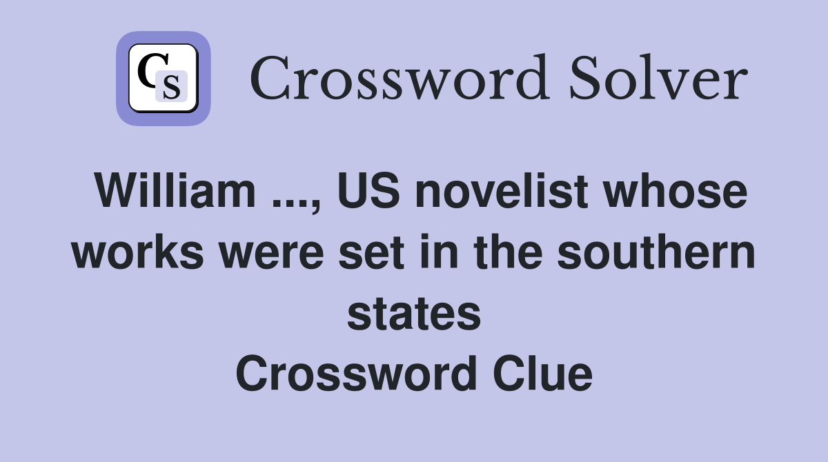 William US novelist whose works were set in the southern states