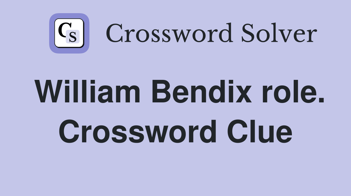 William Bendix role. Crossword Clue