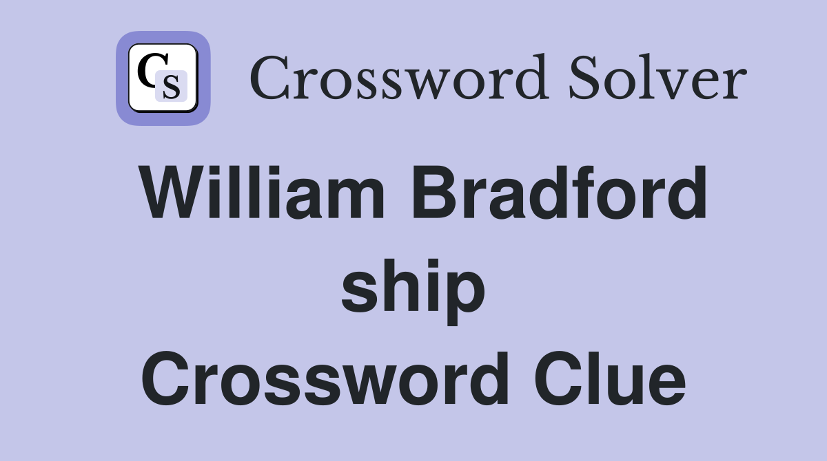 William Bradford ship Crossword Clue