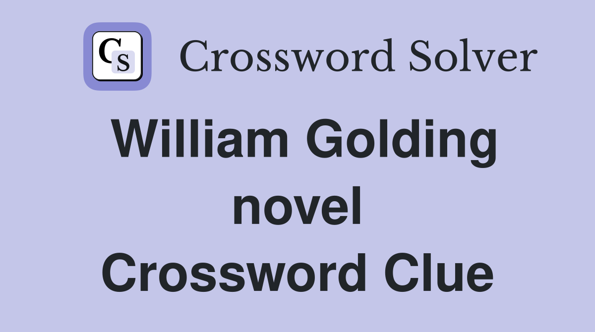 William Golding novel Crossword Clue