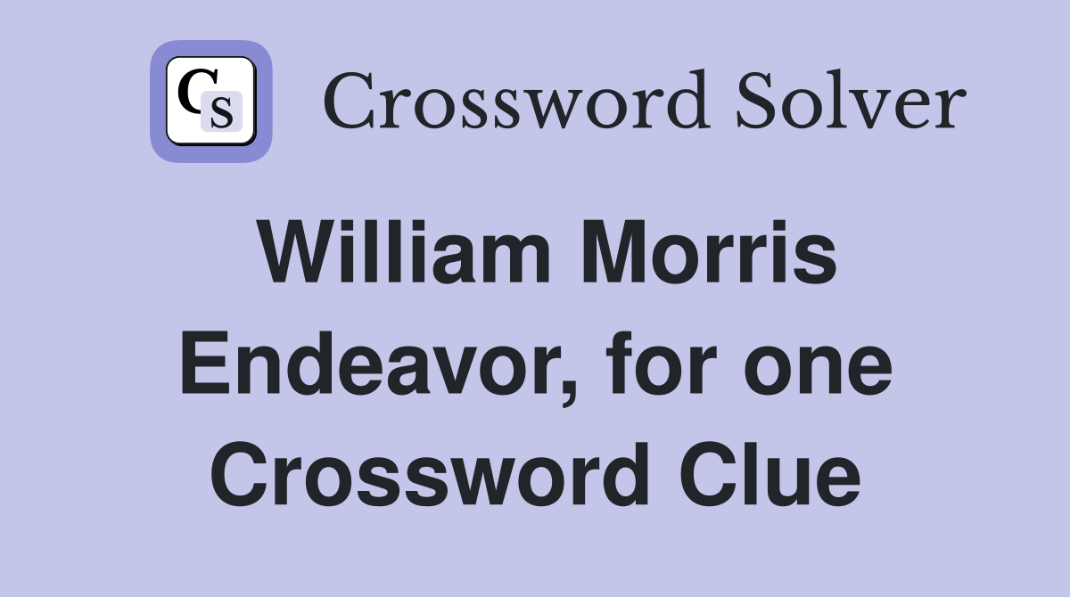 William Morris Endeavor, for one Crossword Clue