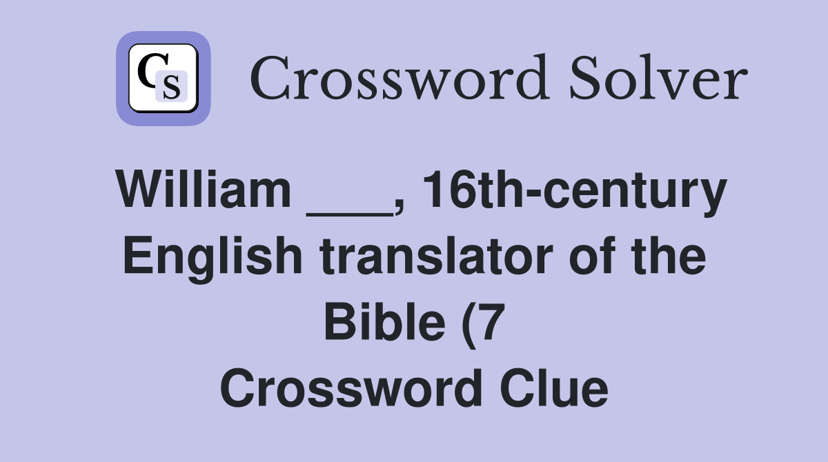 William 16th century English translator of the Bible (7 William 16th century English translator of the Bible (7