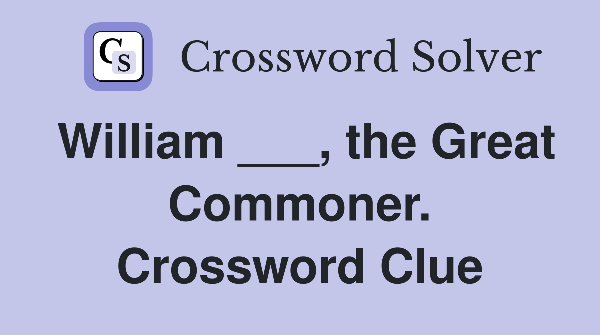 William ___, the Great Commoner. Crossword Clue
