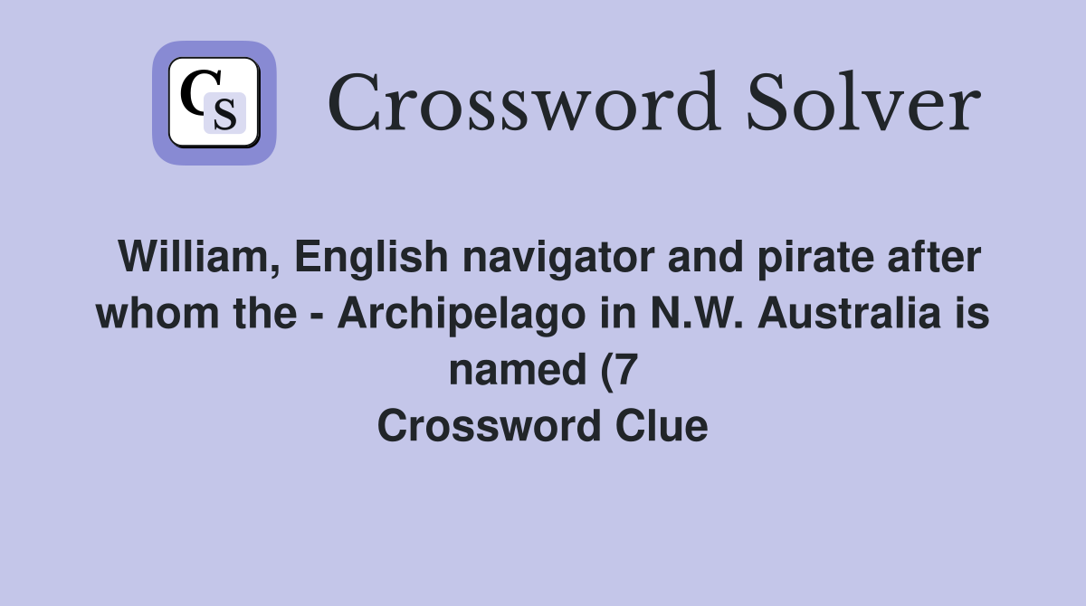 William English navigator and pirate after whom the Archipelago in N William English navigator and pirate after whom the Archipelago in N