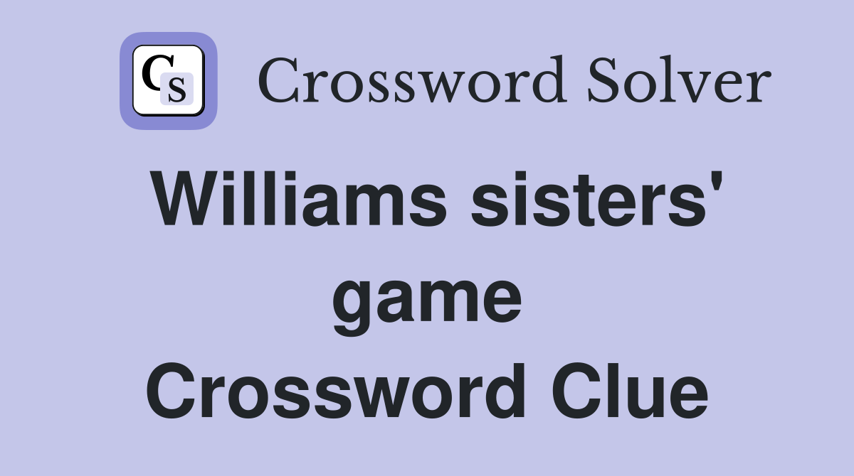 Williams sisters' game Crossword Clue