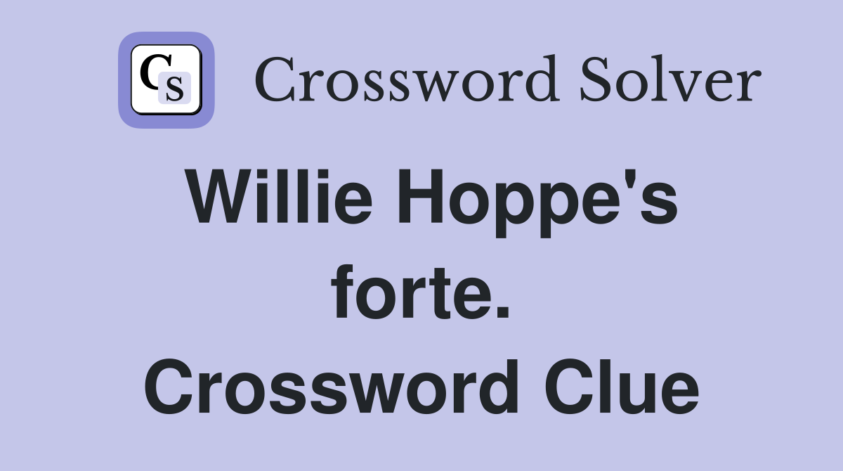 Willie Hoppe's forte. Crossword Clue