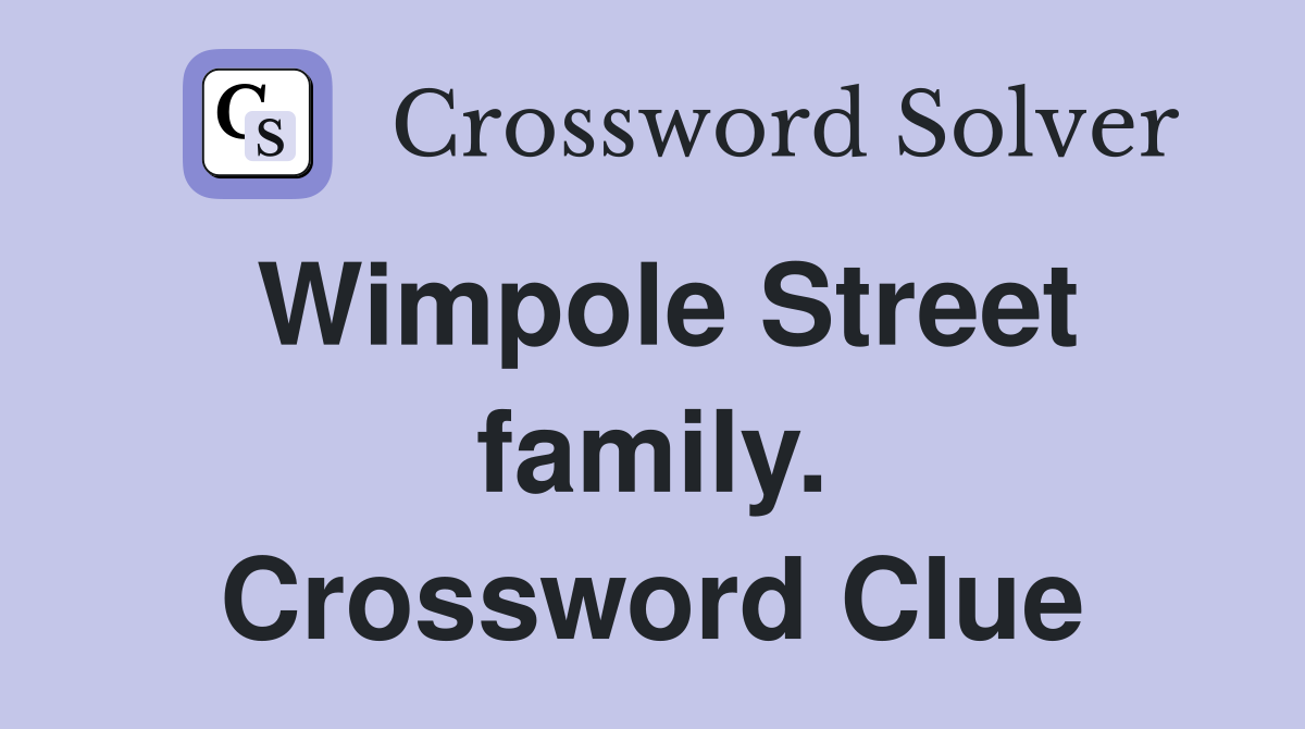 Wimpole Street family. Crossword Clue