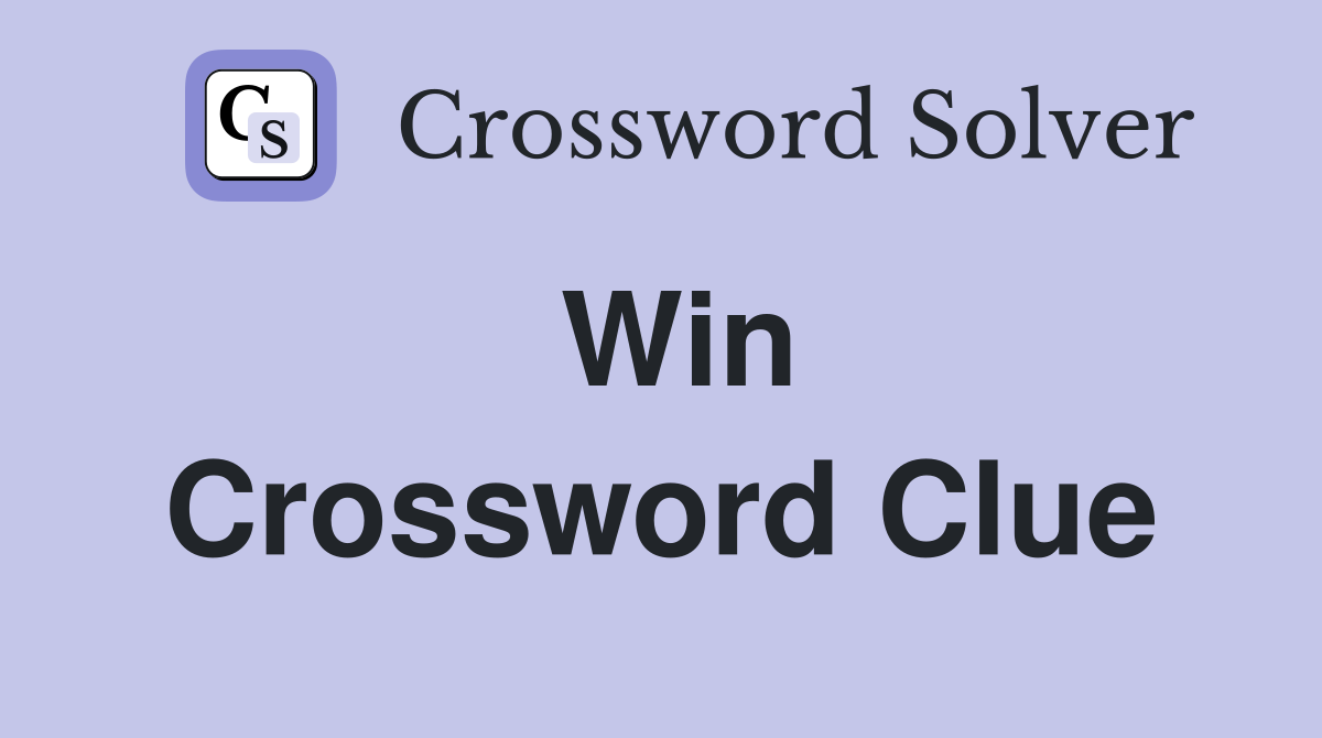 Win Crossword Clue