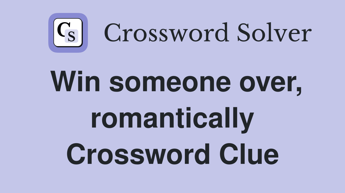 Win someone over, romantically Crossword Clue