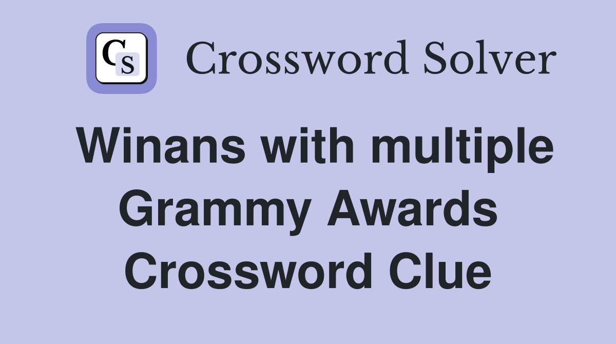 Winans with multiple Grammy Awards Crossword Clue