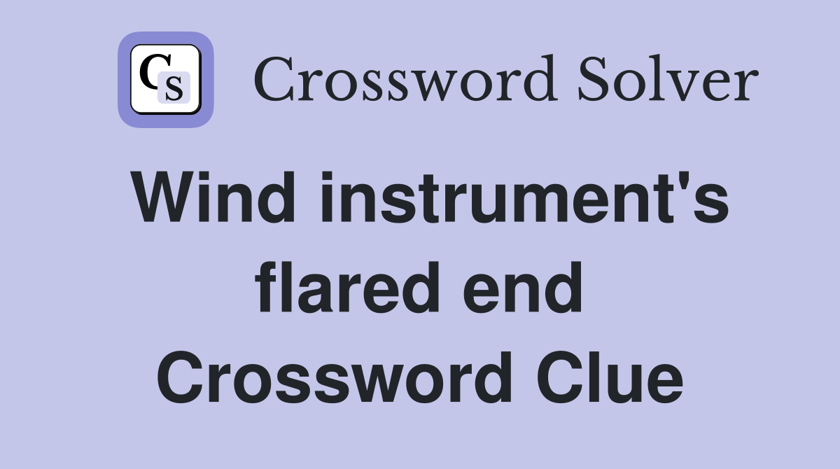 Wind instrument's flared end Crossword Clue