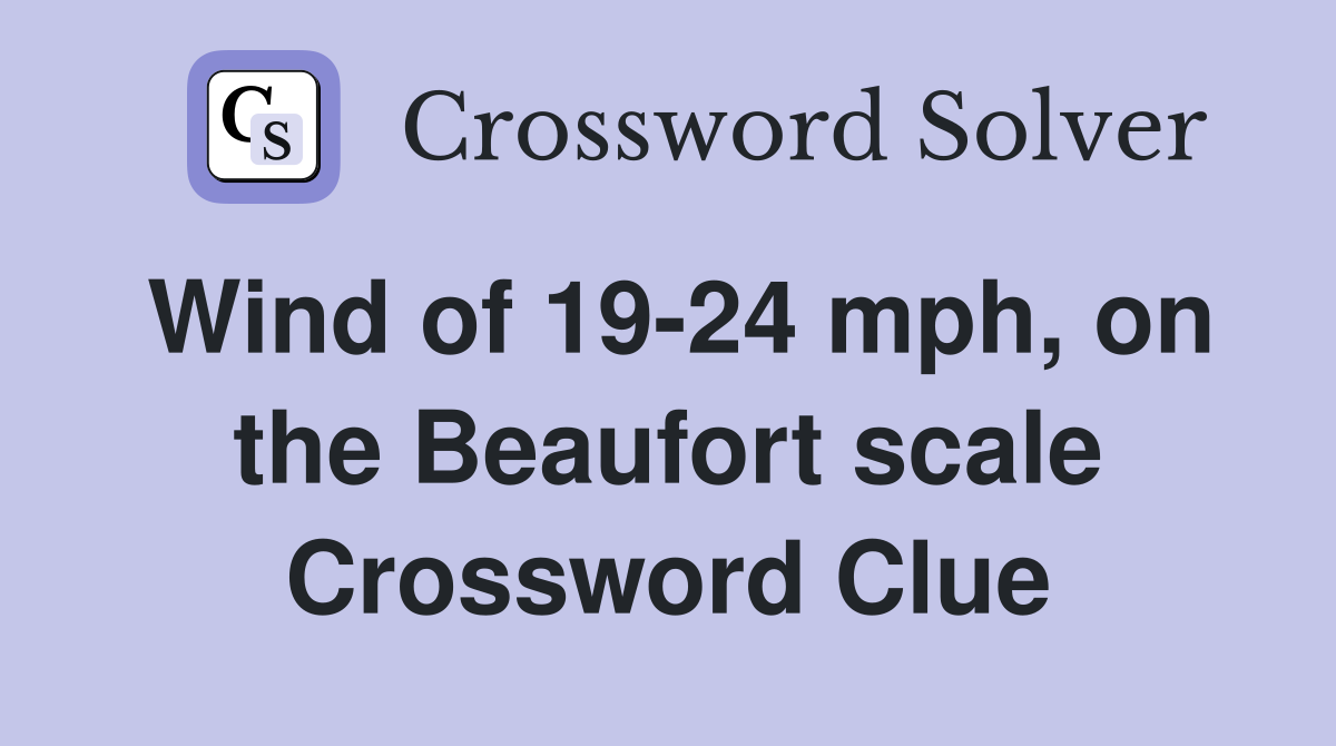 Wind of 19-24 mph, on the Beaufort scale Crossword Clue