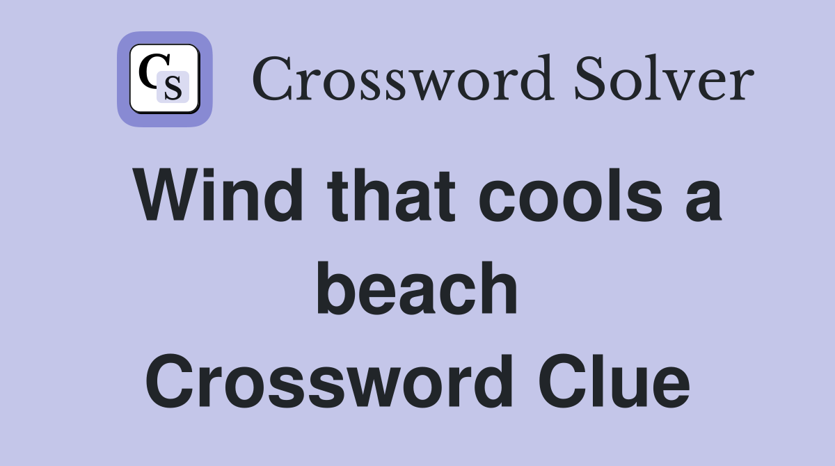 Wind that cools a beach Crossword Clue