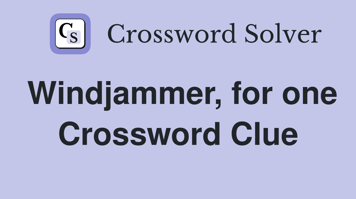 Windjammer, for one Crossword Clue