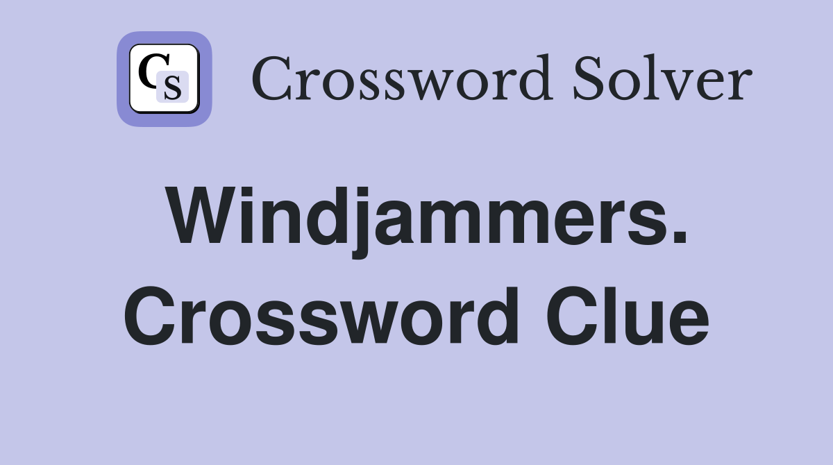 Windjammers. Crossword Clue