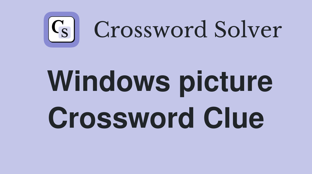 Windows picture Crossword Clue
