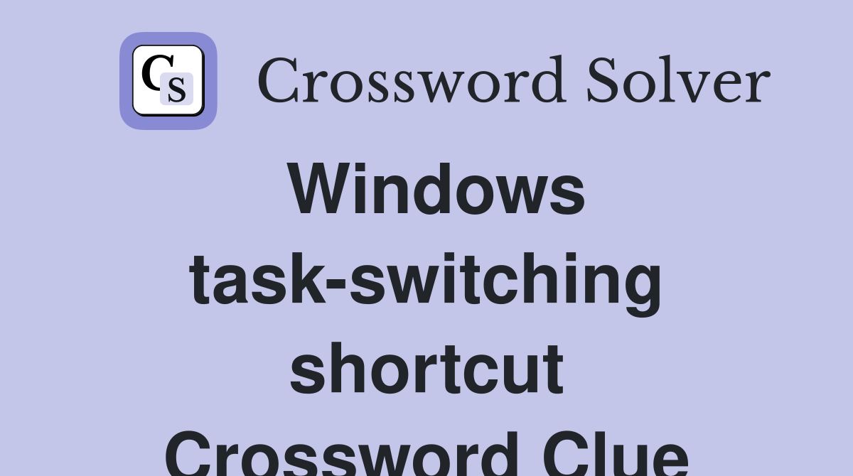 Windows task-switching shortcut Crossword Clue