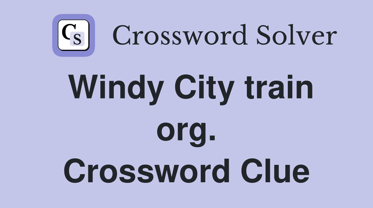 Windy City train org. Crossword Clue
