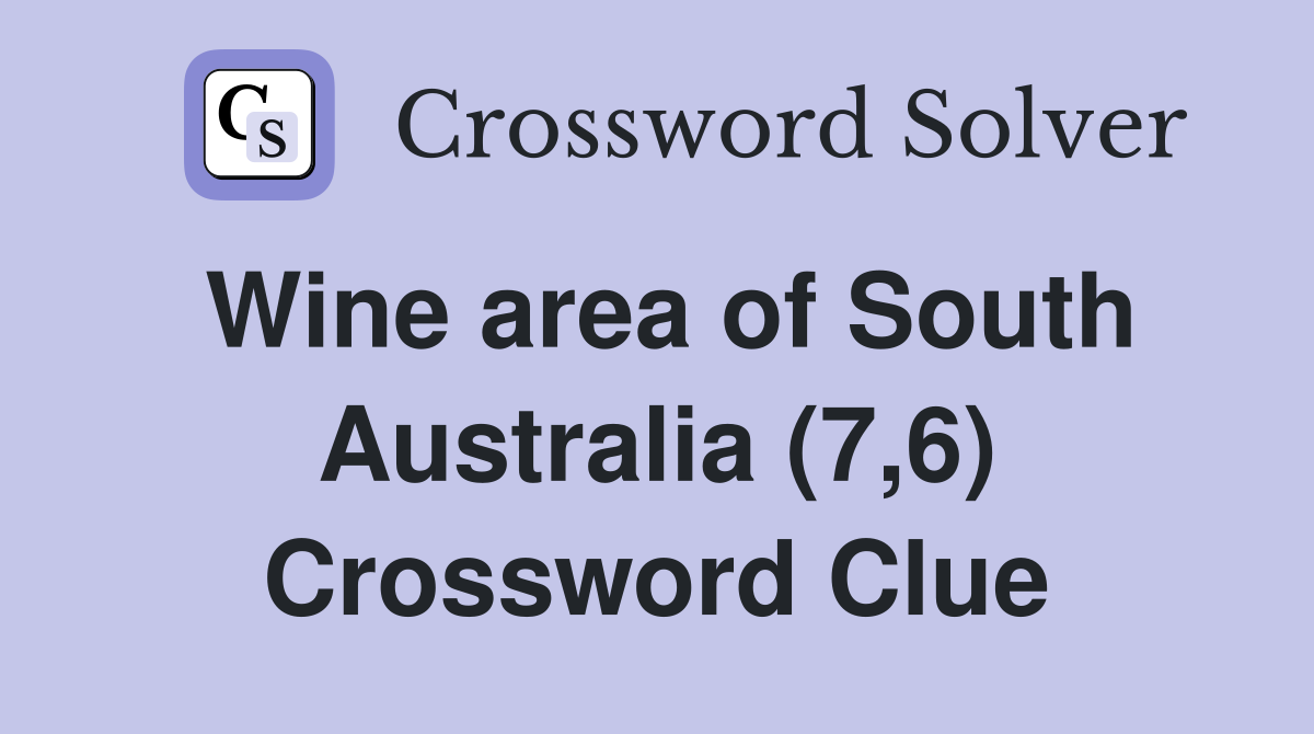 Wine area of South Australia (7,6) Crossword Clue