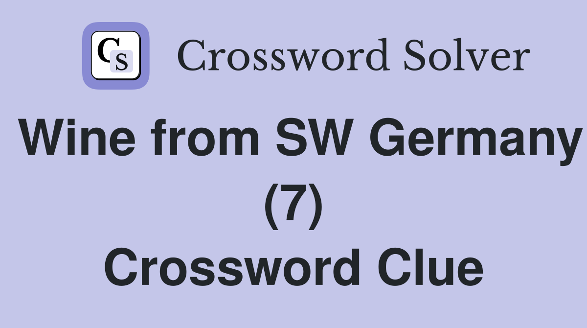 Wine from SW Germany (7) Crossword Clue