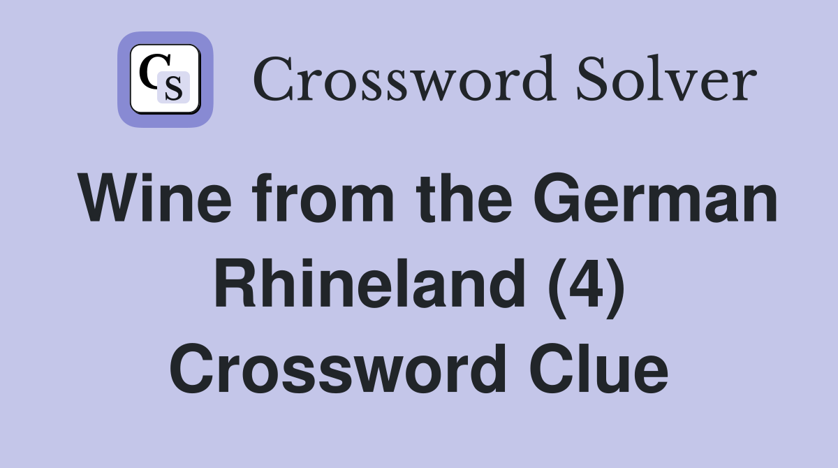 Wine from the German Rhineland (4) Crossword Clue