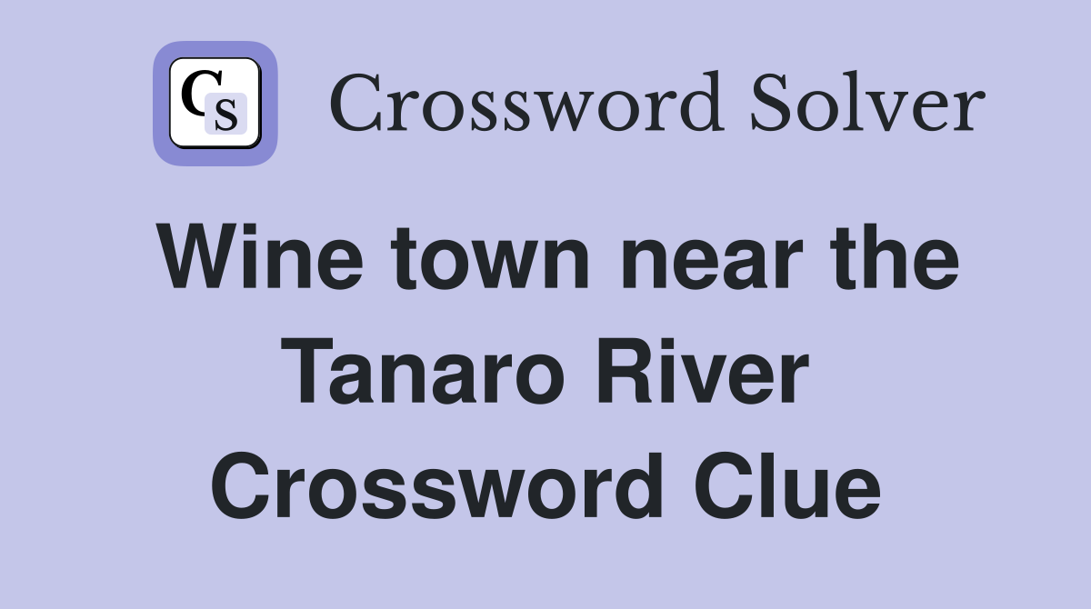 Wine town near the Tanaro River Crossword Clue