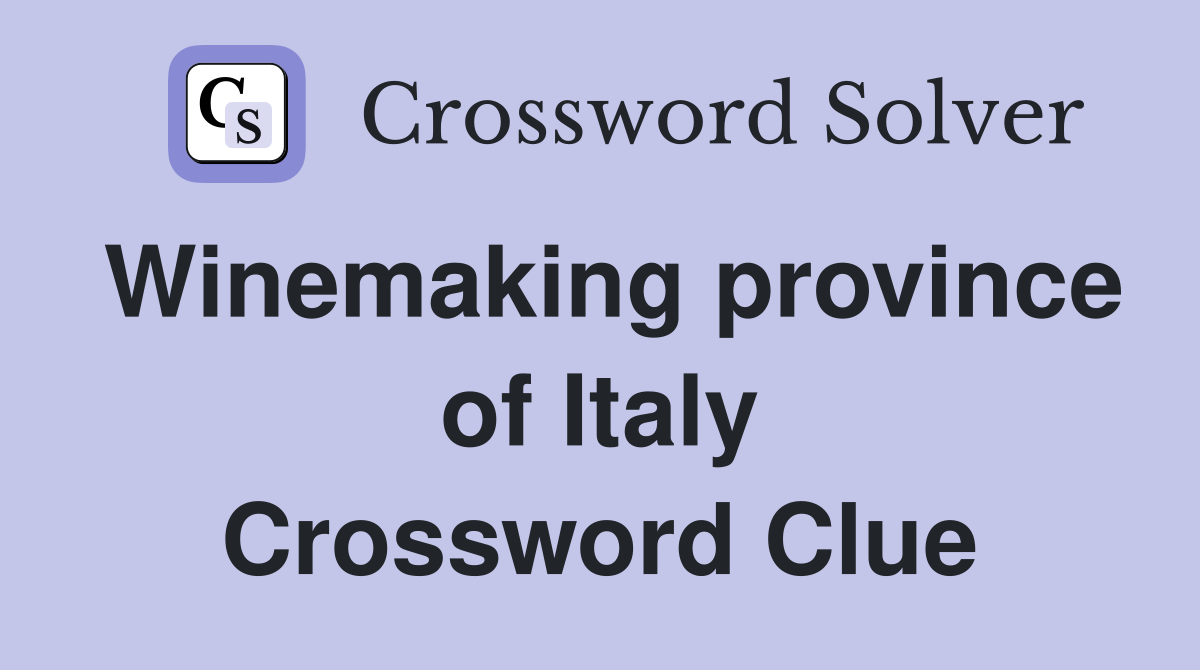 Winemaking province of Italy Crossword Clue