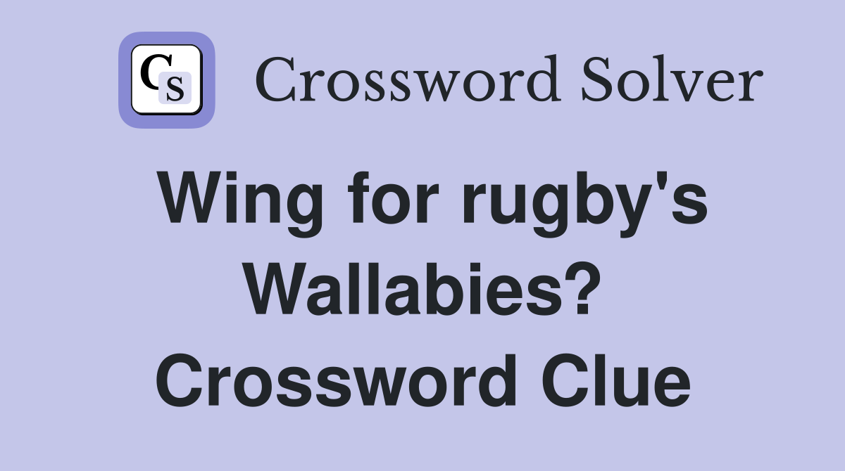 Wing for rugby's Wallabies? Crossword Clue