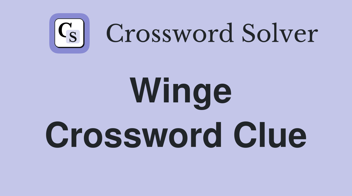 Winge Crossword Clue