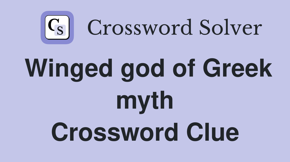 Winged god of Greek myth Crossword Clue