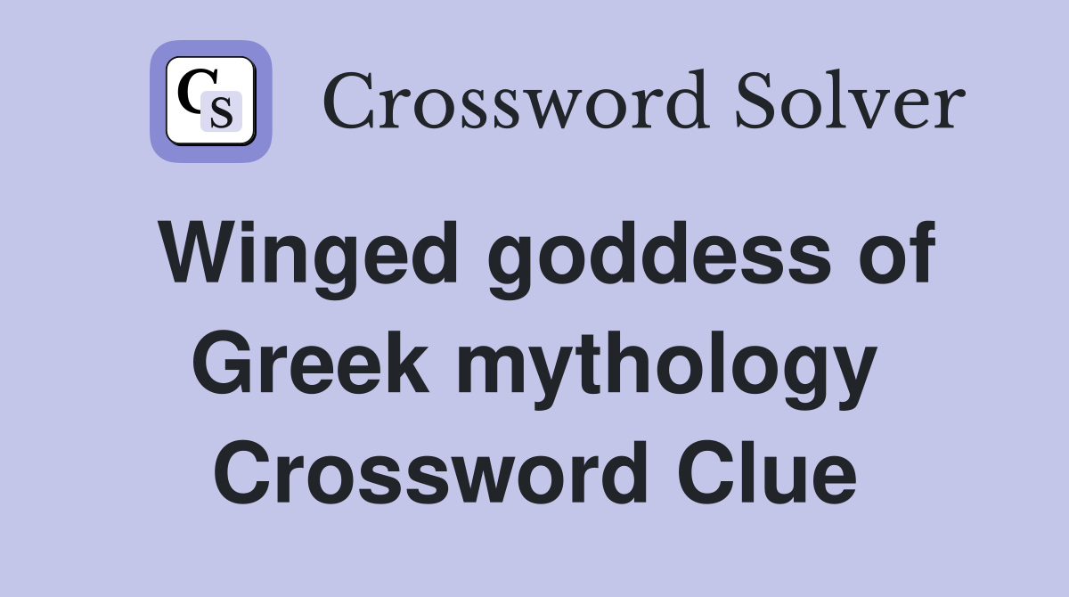 Winged goddess of Greek mythology Crossword Clue