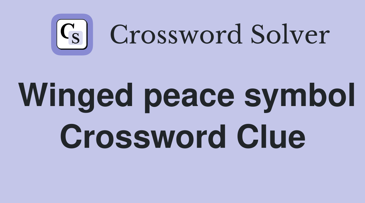 Winged peace symbol Crossword Clue