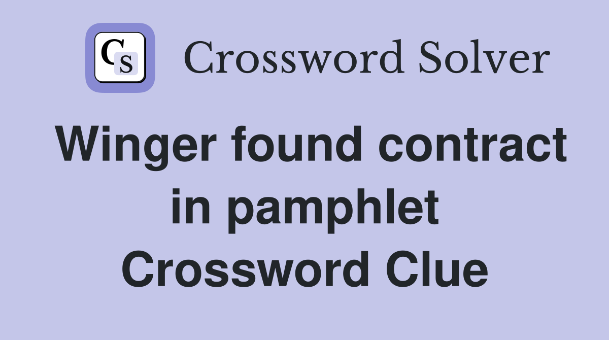 Winger found contract in pamphlet Crossword Clue