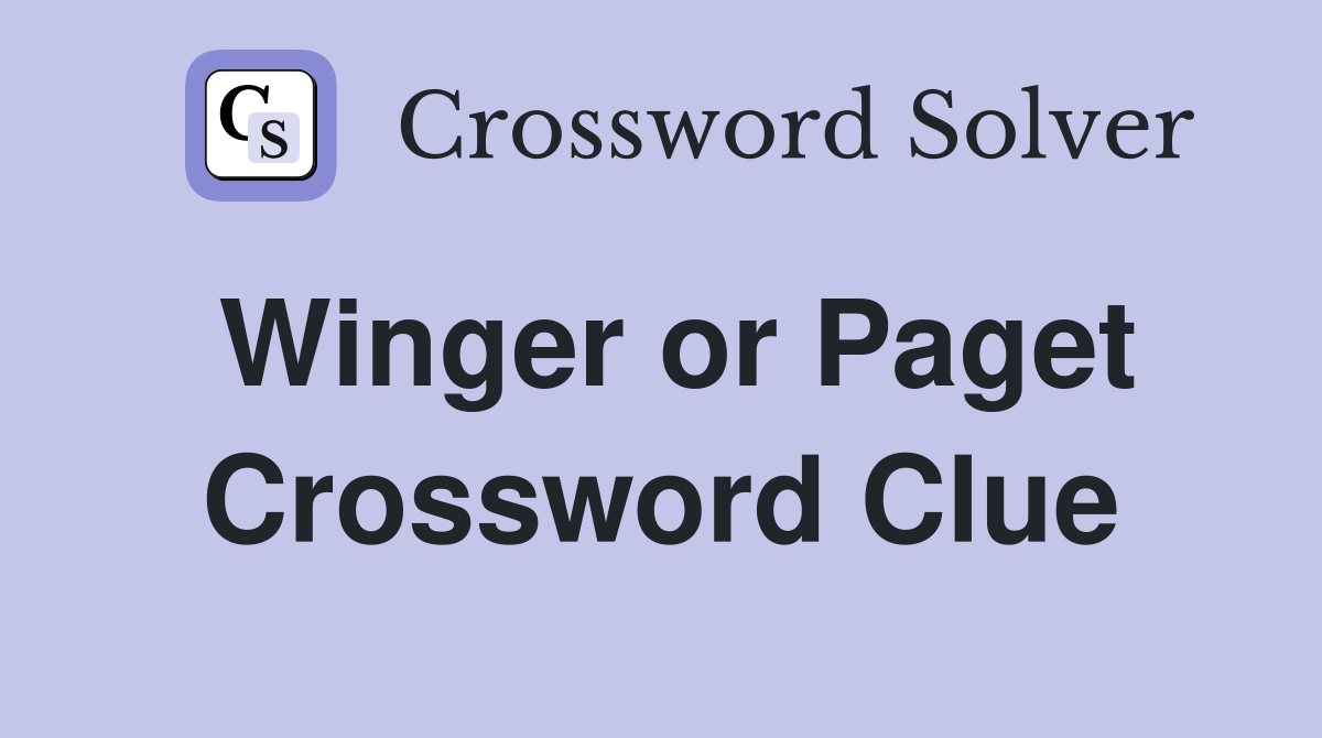 Winger or Paget Crossword Clue
