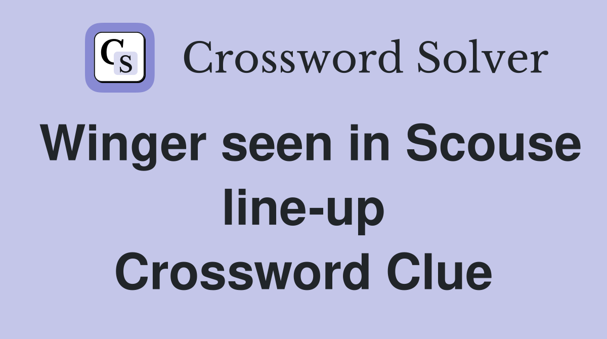 Winger seen in Scouse line-up Crossword Clue