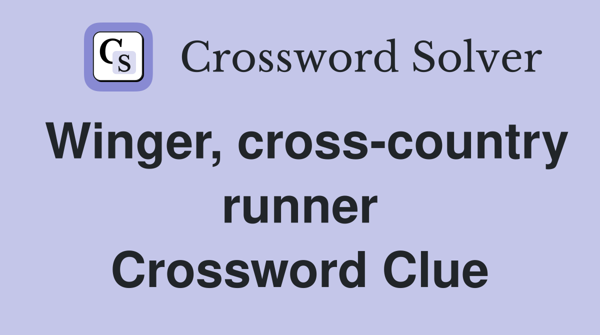 Winger, cross-country runner Crossword Clue