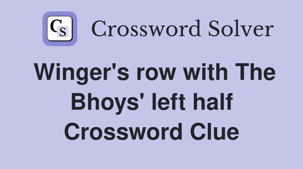 Winger's row with The Bhoys' left half Crossword Clue