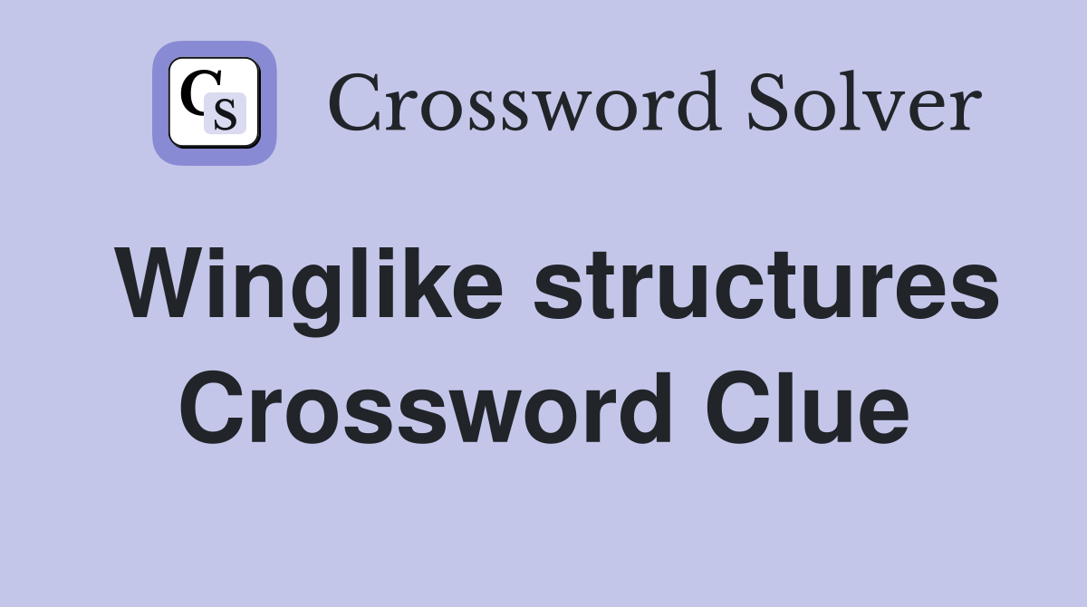 Winglike structures Crossword Clue
