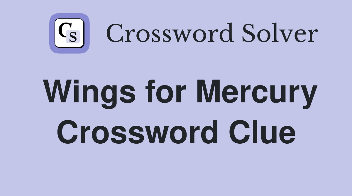 Wings for Mercury Crossword Clue