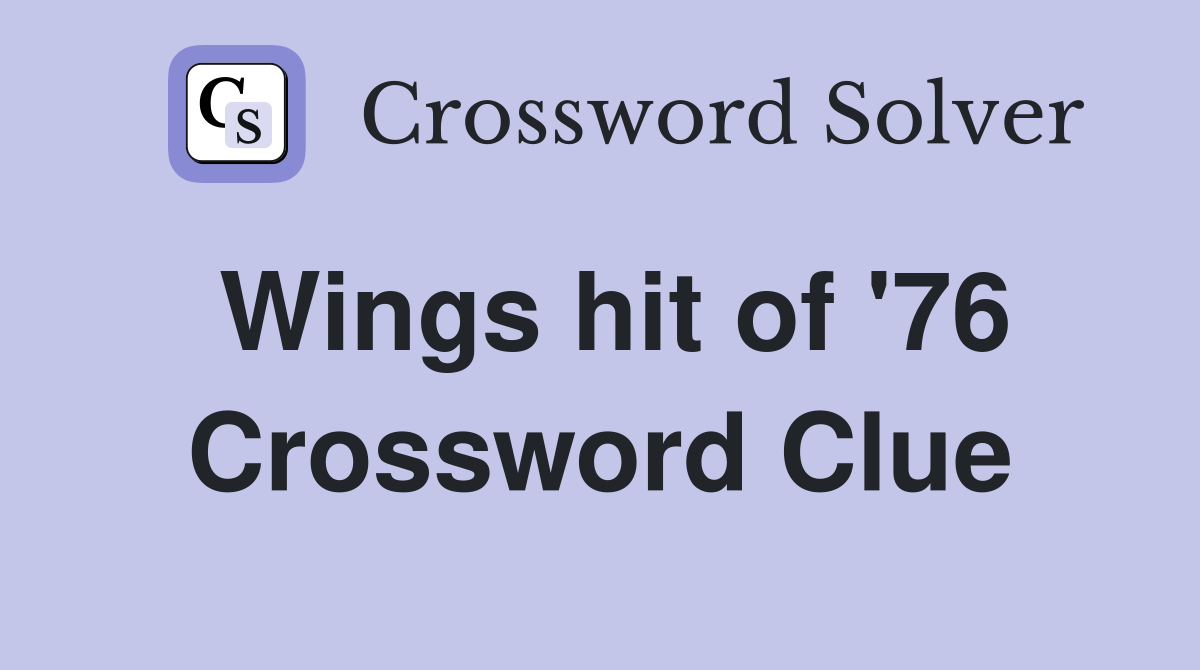 Wings hit of '76 Crossword Clue