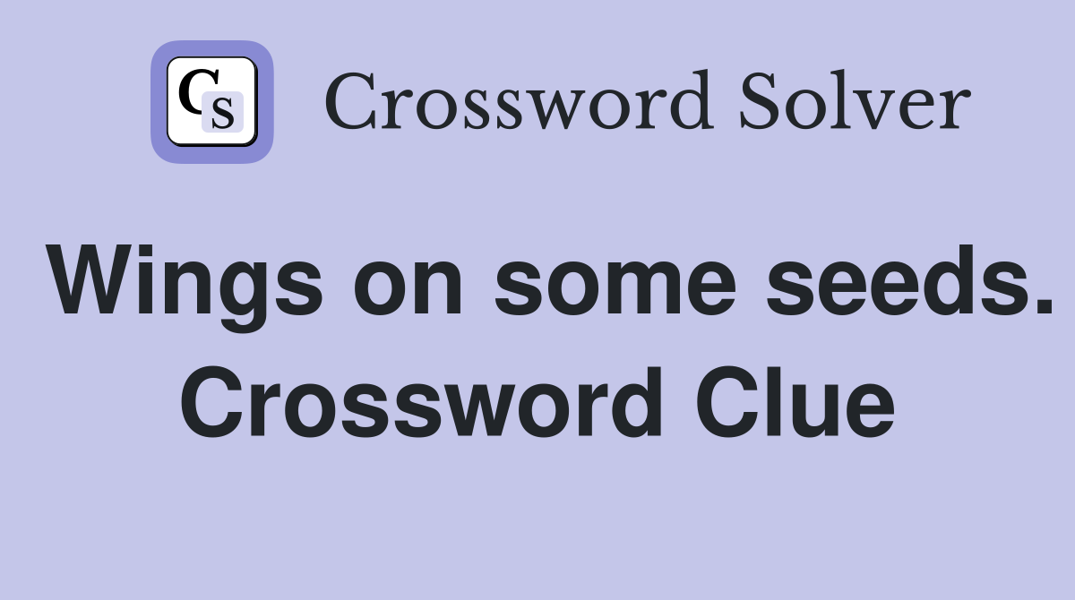 Wings on some seeds. Crossword Clue