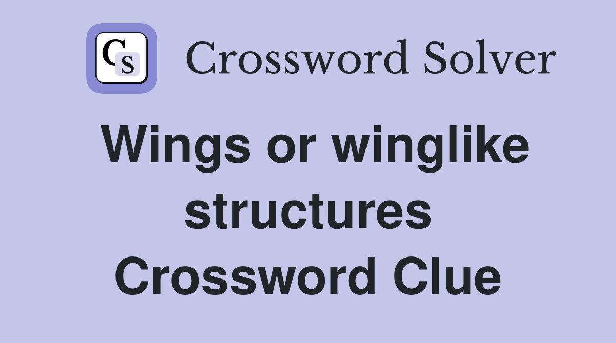 Wings or winglike structures Crossword Clue