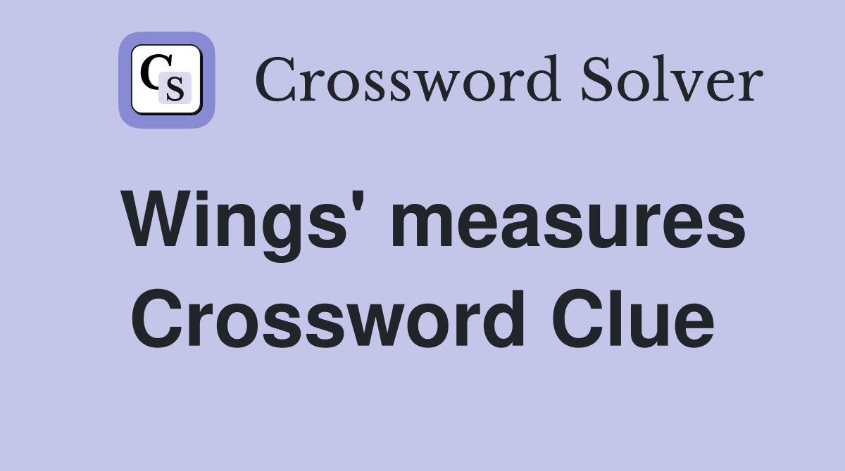 Wings' measures Crossword Clue