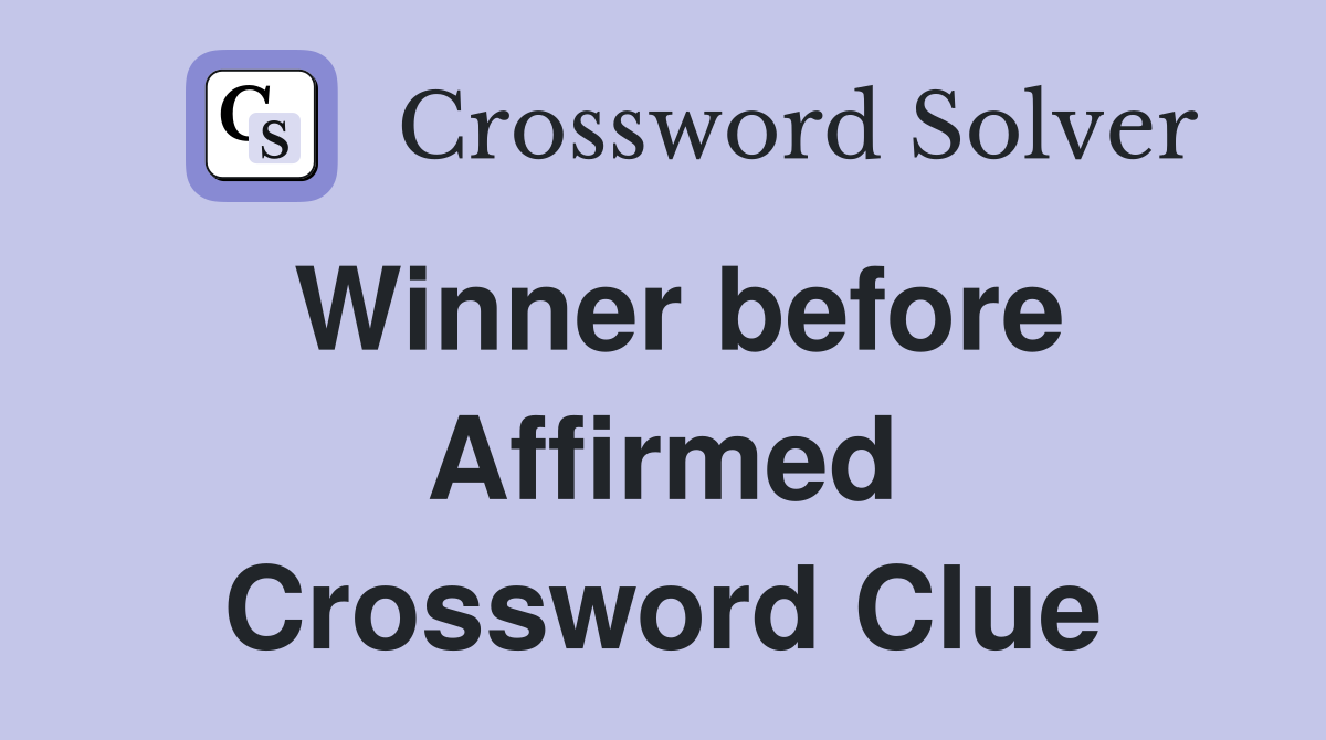 Winner before Affirmed Crossword Clue