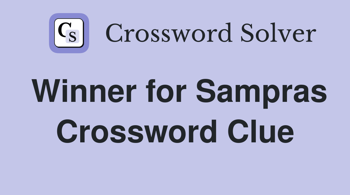 Winner for Sampras Crossword Clue
