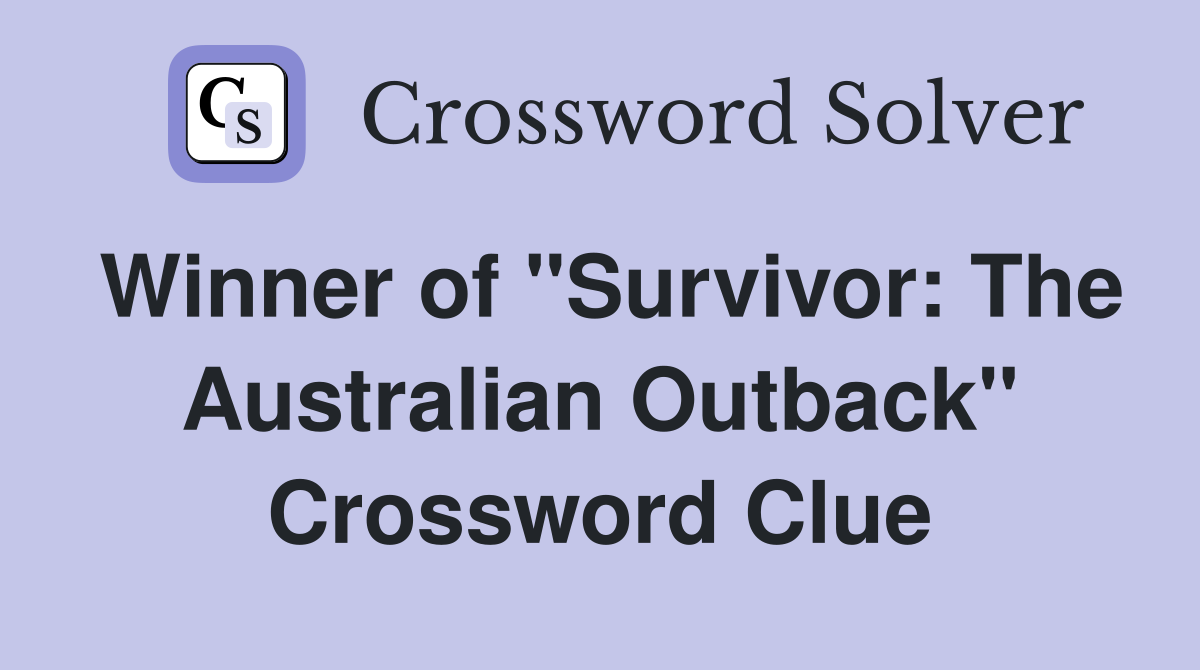 Winner of "Survivor: The Australian Outback" Crossword Clue