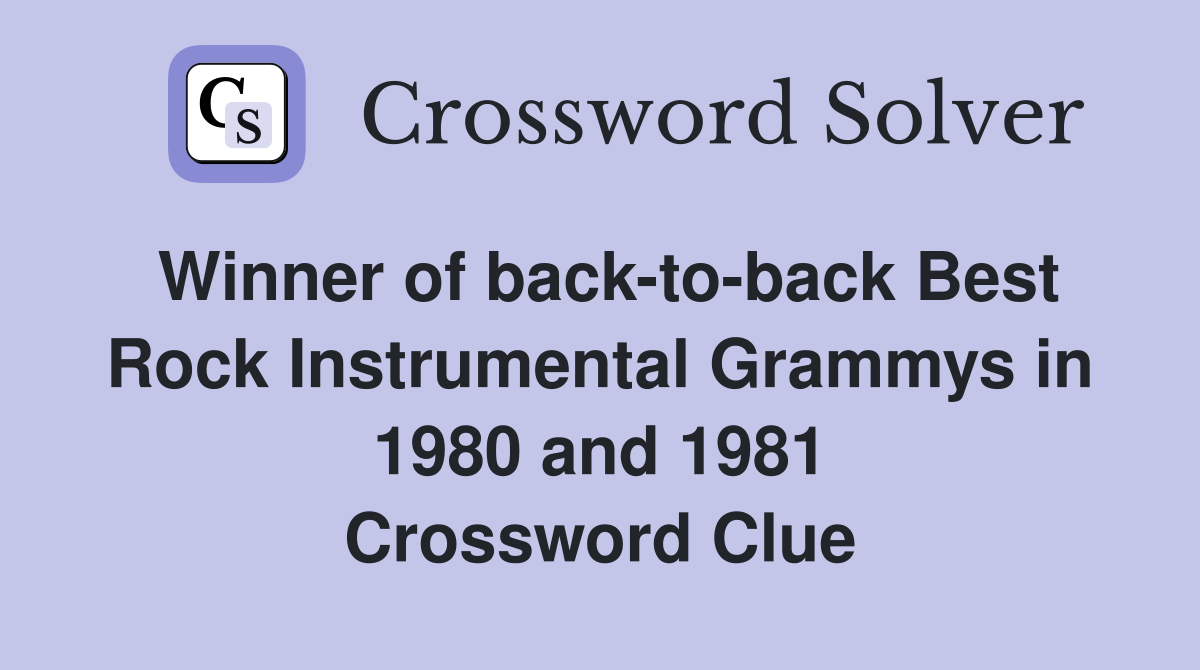 Winner of back-to-back Best Rock Instrumental Grammys in 1980 and 1981 Crossword Clue